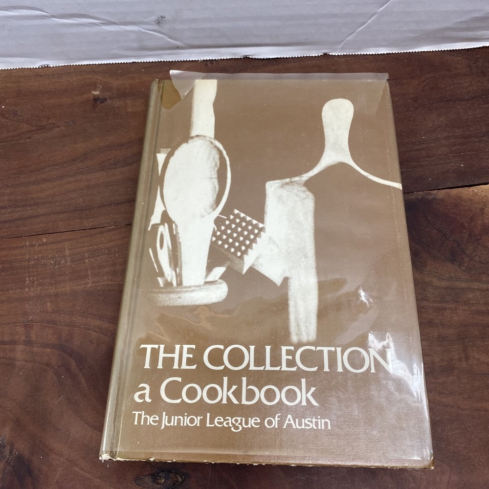 The Collection Cookbook Junior League Austin 1976 First Printing Hardcover